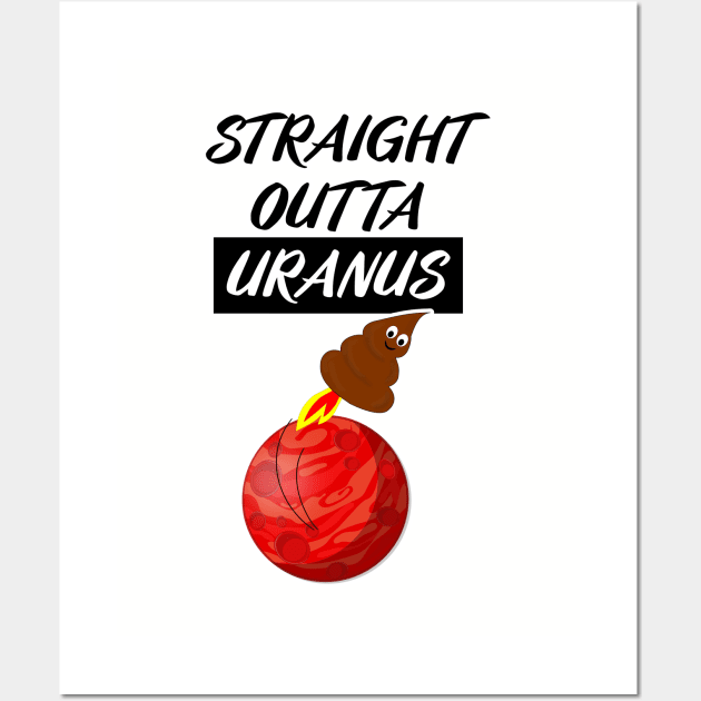 Straight Outta Uranus Wall Art by Braznyc